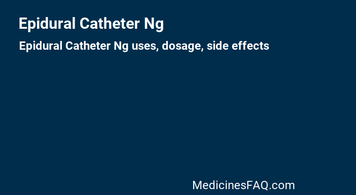 Epidural Catheter Ng