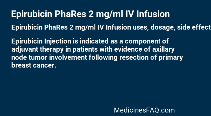 Epirubicin PhaRes 2 mg/ml IV Infusion