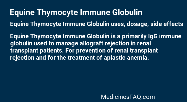 Equine Thymocyte Immune Globulin