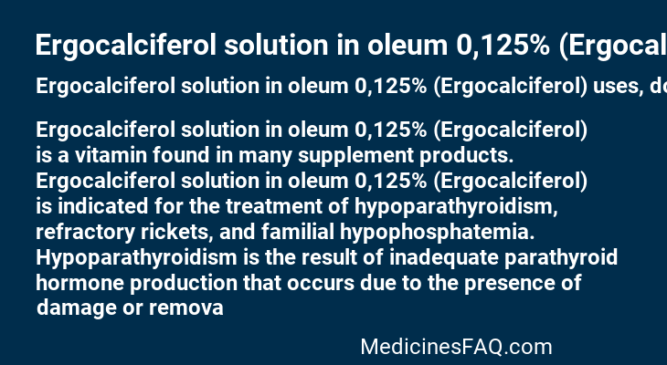 Ergocalciferol solution in oleum 0,125% (Ergocalciferol)