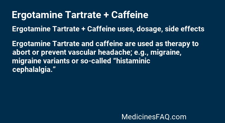 Ergotamine Tartrate + Caffeine