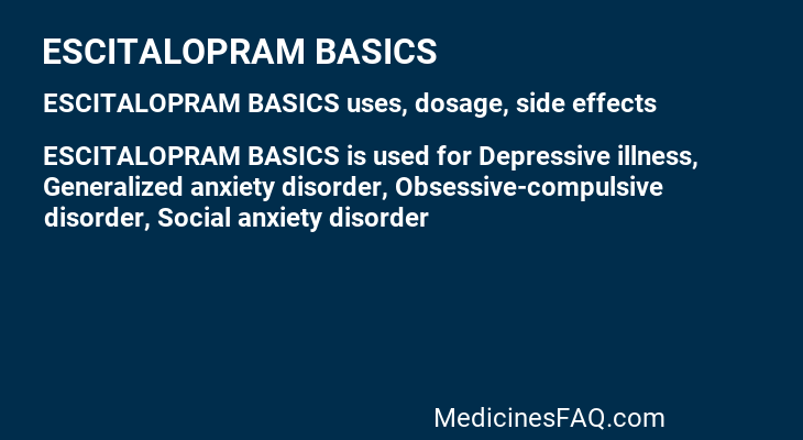 ESCITALOPRAM BASICS