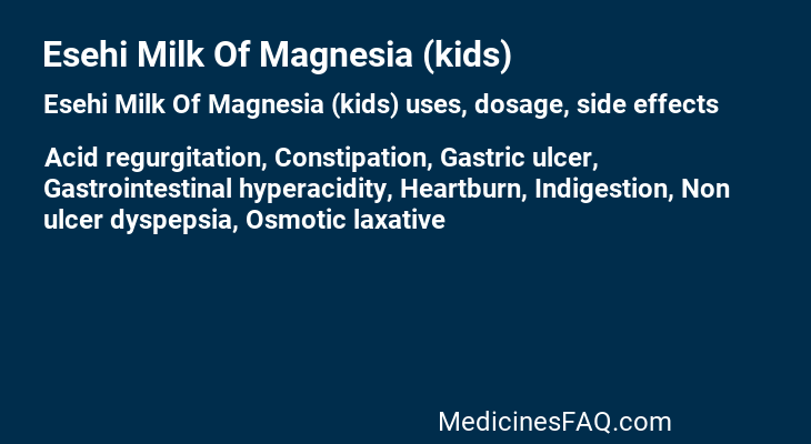 Esehi Milk Of Magnesia (kids)