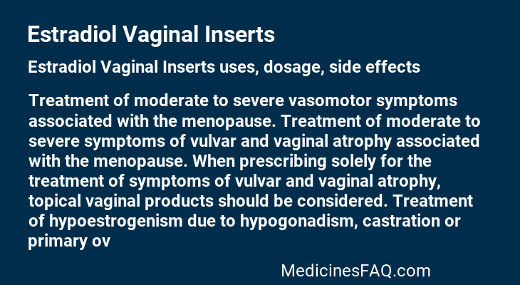Estradiol Vaginal Inserts