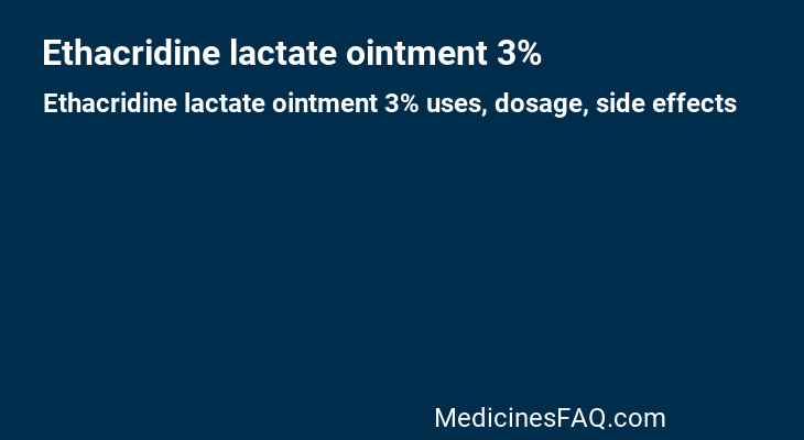 Ethacridine lactate ointment 3%