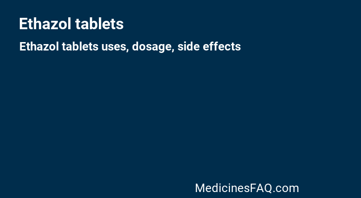 Ethazol tablets