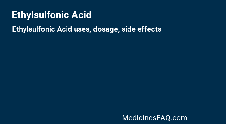 Ethylsulfonic Acid