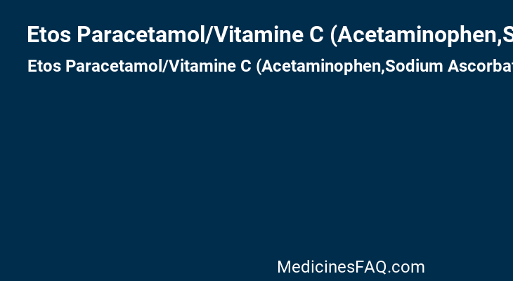 Etos Paracetamol/Vitamine C (Acetaminophen,Sodium Ascorbate)