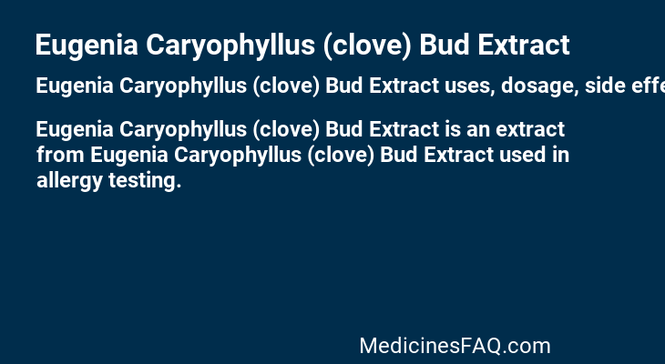 Eugenia Caryophyllus (clove) Bud Extract