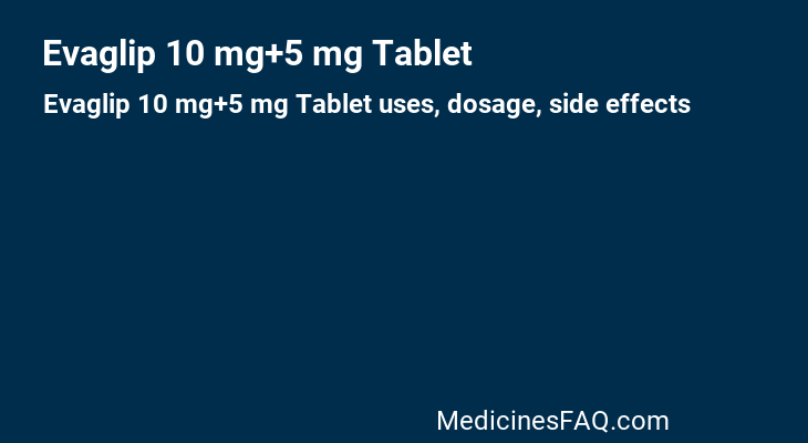 Evaglip 10 mg+5 mg Tablet