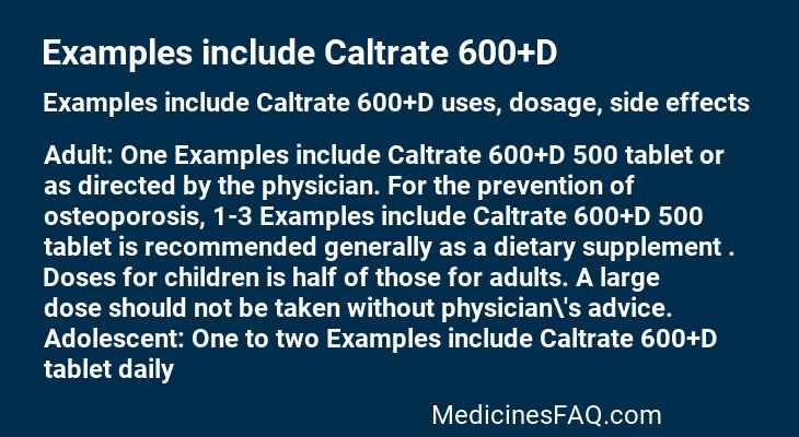 Examples include Caltrate 600+D