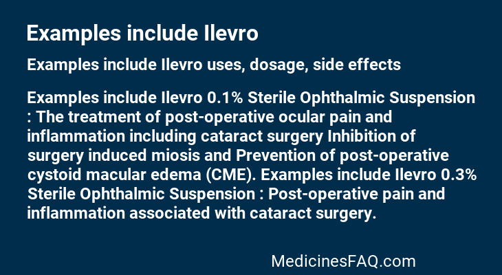 Examples include Ilevro