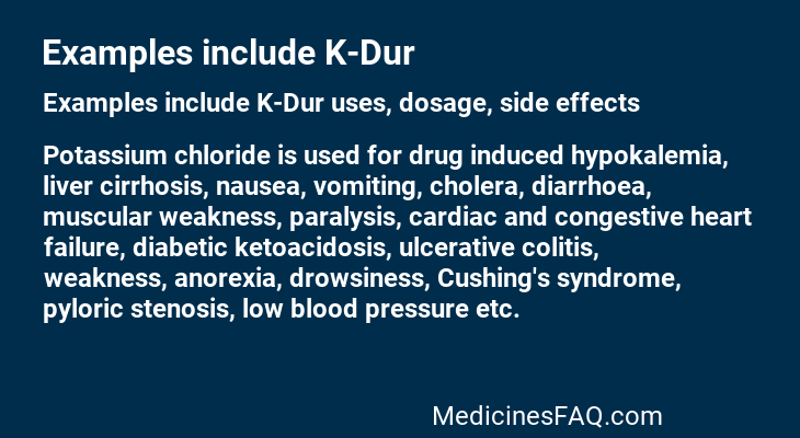 Examples include K-Dur