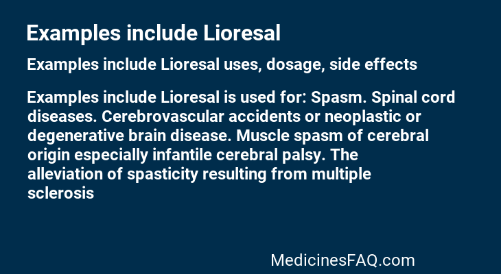 Examples include Lioresal