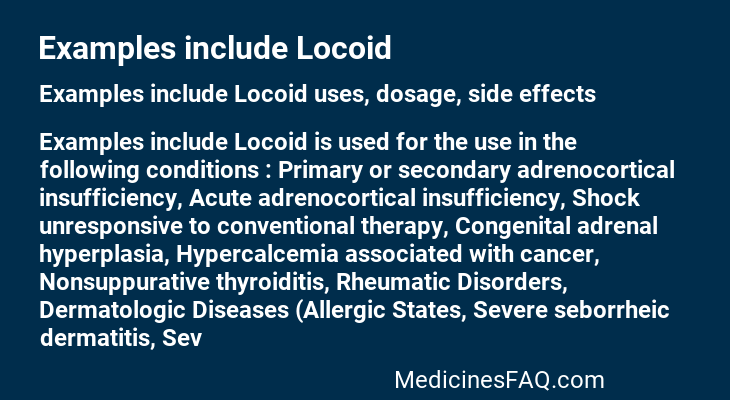 Examples include Locoid