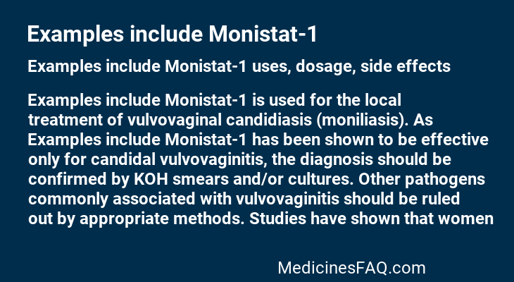 Examples include Monistat-1