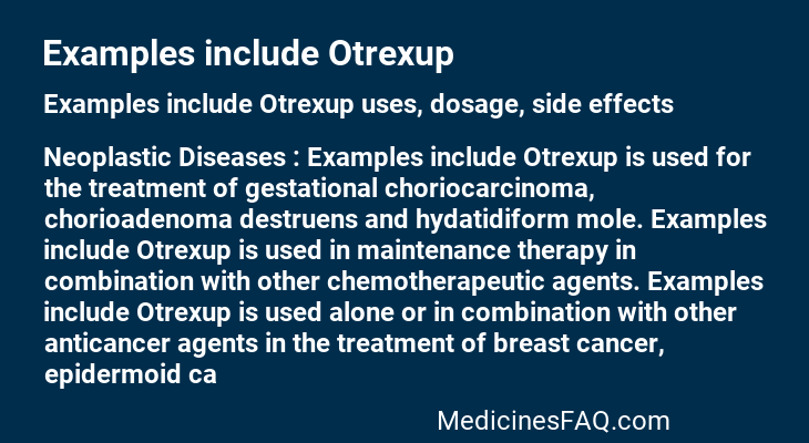 Examples include Otrexup