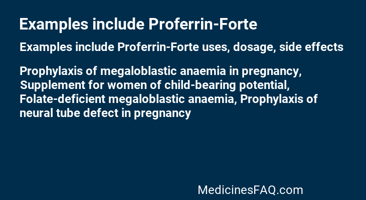 Examples include Proferrin-Forte