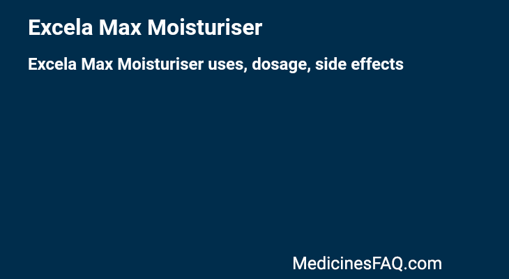 Excela Max Moisturiser