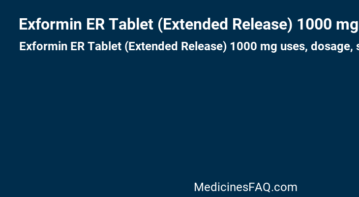 Exformin ER Tablet (Extended Release) 1000 mg