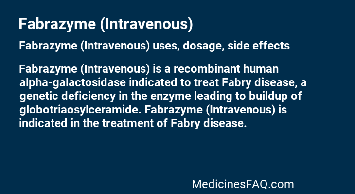 Fabrazyme (Intravenous)