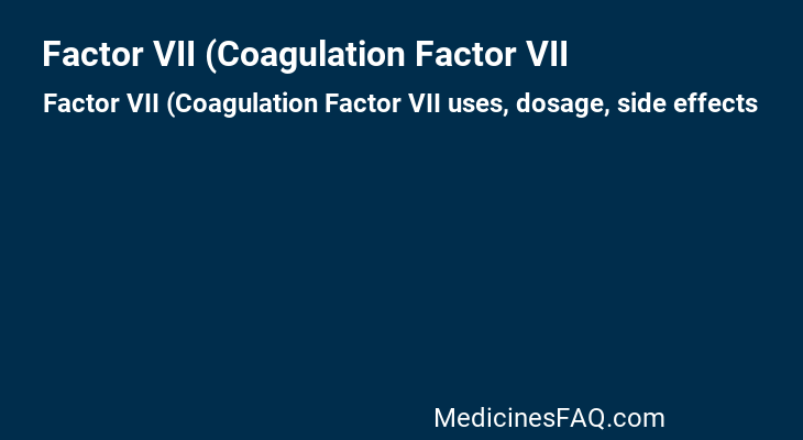 Factor VII (Coagulation Factor VII