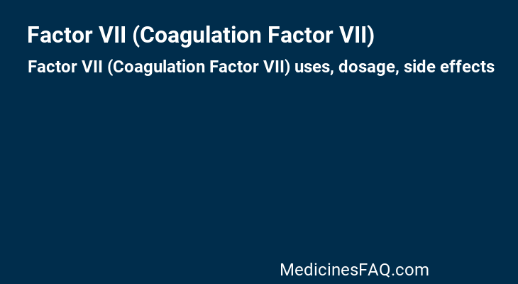 Factor VII (Coagulation Factor VII)