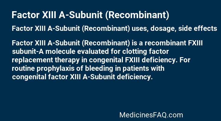 Factor XIII A-Subunit (Recombinant)