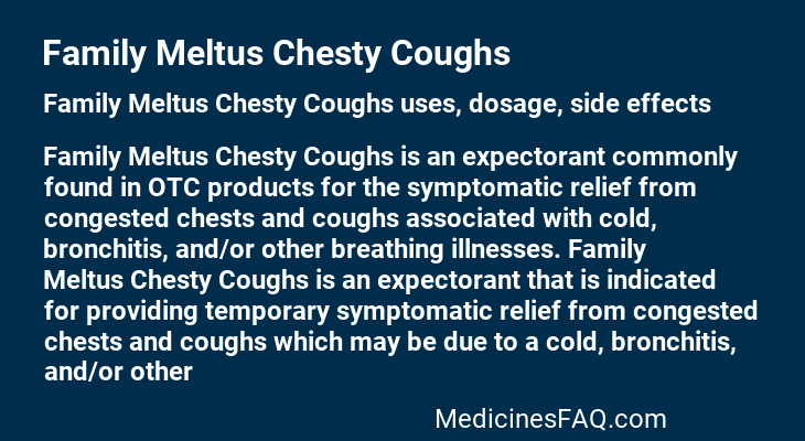 Family Meltus Chesty Coughs