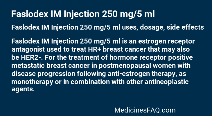 Faslodex IM Injection 250 mg/5 ml