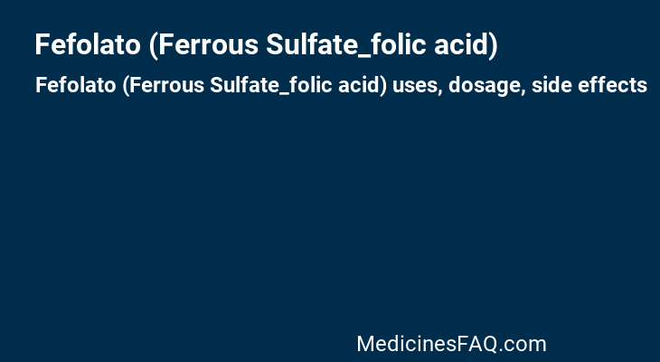 Fefolato (Ferrous Sulfate_folic acid)