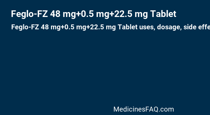 Feglo-FZ 48 mg+0.5 mg+22.5 mg Tablet