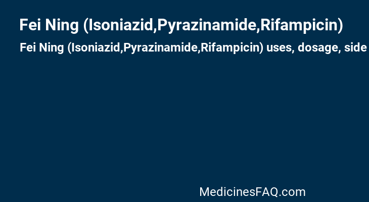 Fei Ning (Isoniazid,Pyrazinamide,Rifampicin)