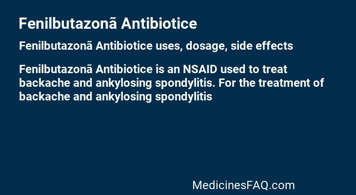 Fenilbutazonã Antibiotice