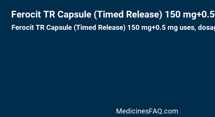 Ferocit TR Capsule (Timed Release) 150 mg+0.5 mg