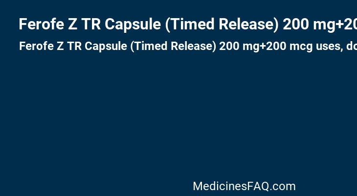 Ferofe Z TR Capsule (Timed Release) 200 mg+200 mcg