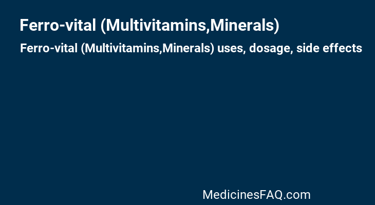 Ferro-vital (Multivitamins,Minerals)