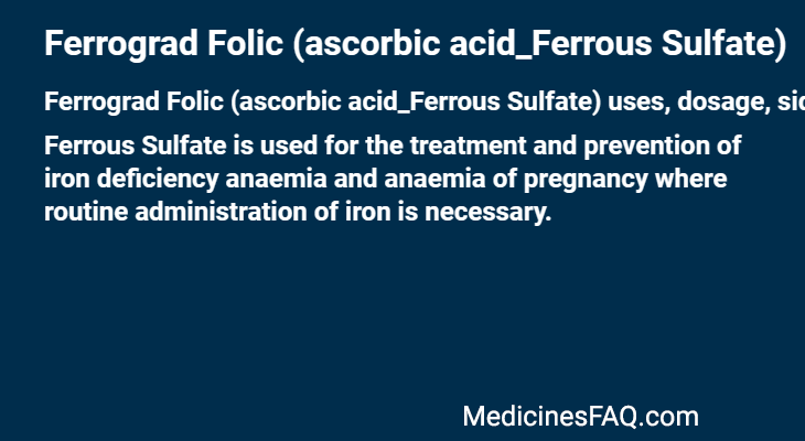Ferrograd Folic (ascorbic acid_Ferrous Sulfate)