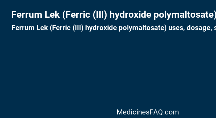 Ferrum Lek (Ferric (III) hydroxide polymaltosate)