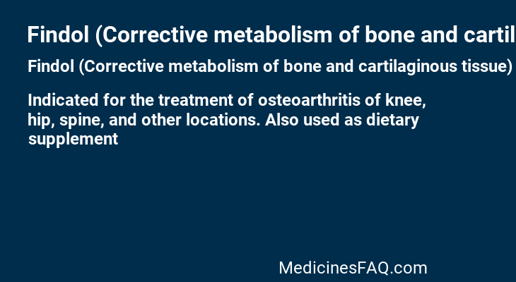 Findol (Corrective metabolism of bone and cartilaginous tissue)