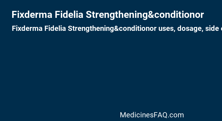 Fixderma Fidelia Strengthening&conditionor