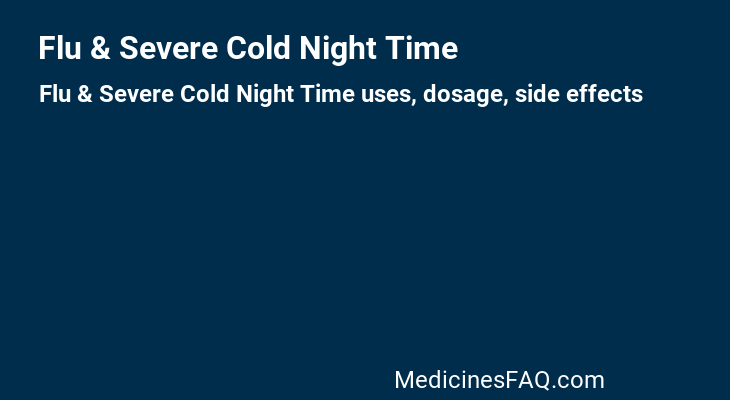 Flu & Severe Cold Night Time