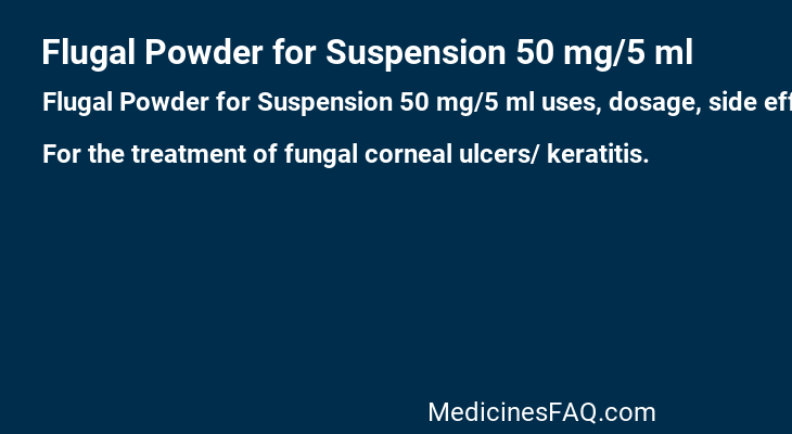 Flugal Powder for Suspension 50 mg/5 ml