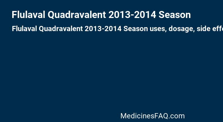 Flulaval Quadravalent 2013-2014 Season