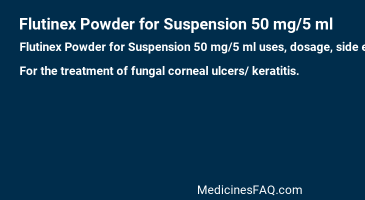 Flutinex Powder for Suspension 50 mg/5 ml