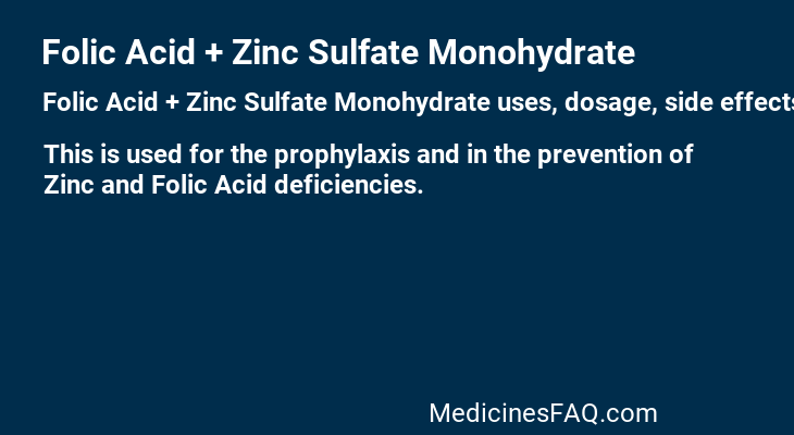 Folic Acid + Zinc Sulfate Monohydrate