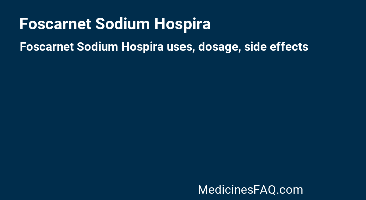 Foscarnet Sodium Hospira