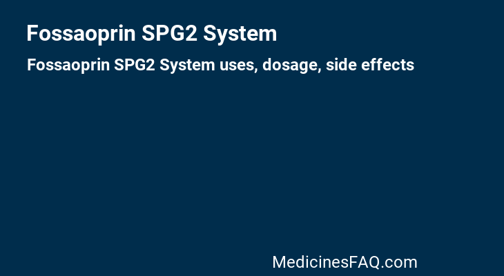 Fossaoprin SPG2 System
