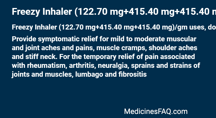 Freezy Inhaler (122.70 mg+415.40 mg+415.40 mg)/gm