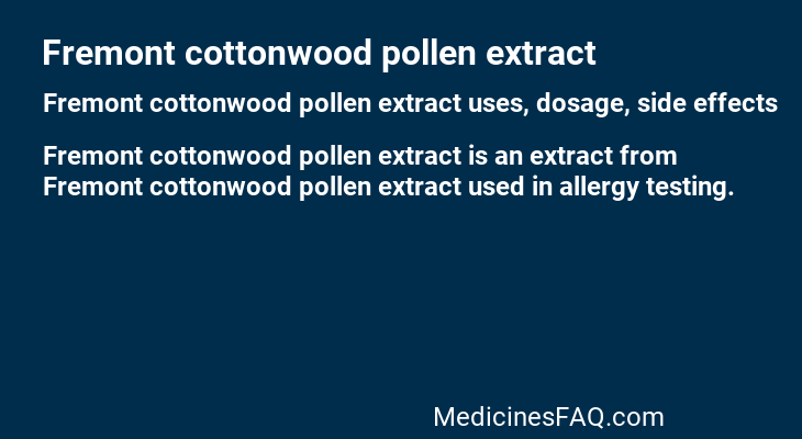 Fremont cottonwood pollen extract